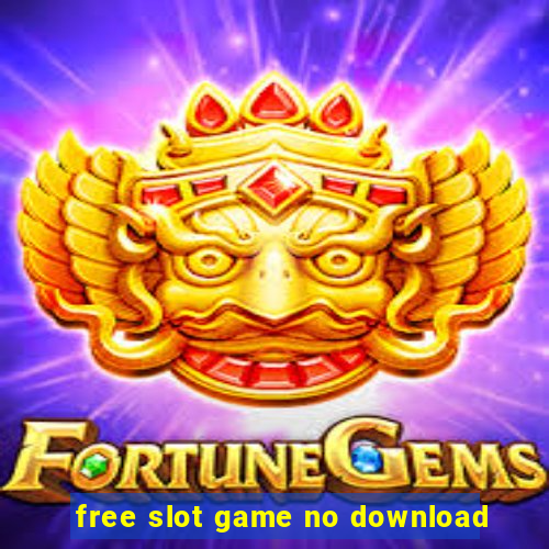 free slot game no download