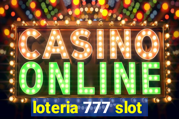 loteria 777 slot