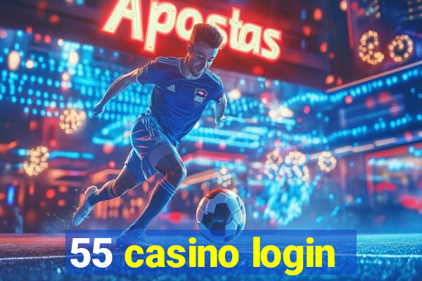 55 casino login