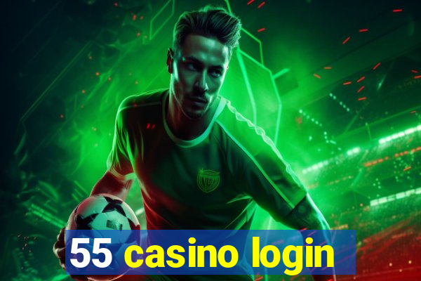 55 casino login