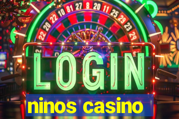 ninos casino