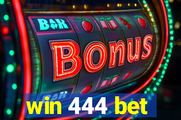 win 444 bet