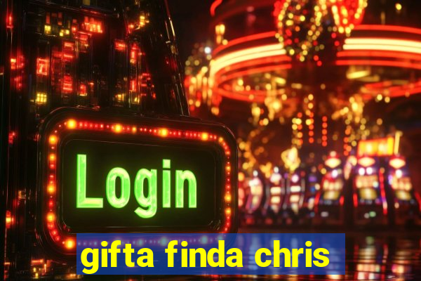 gifta finda chris