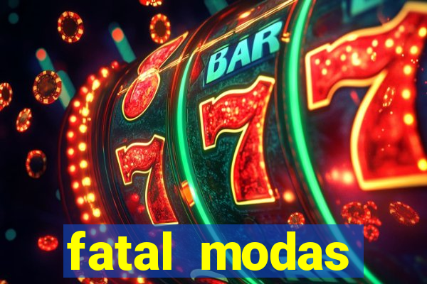 fatal modas barreiras bahia