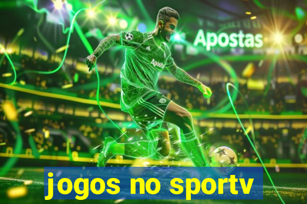 jogos no sportv