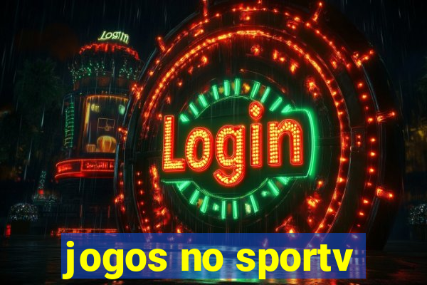 jogos no sportv