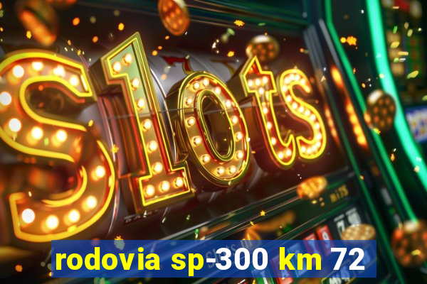 rodovia sp-300 km 72