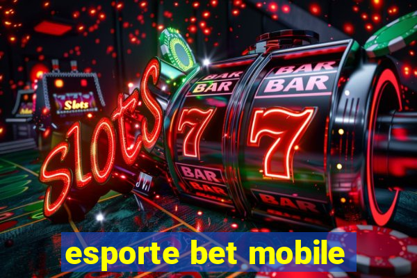 esporte bet mobile