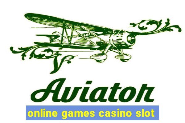 online games casino slot