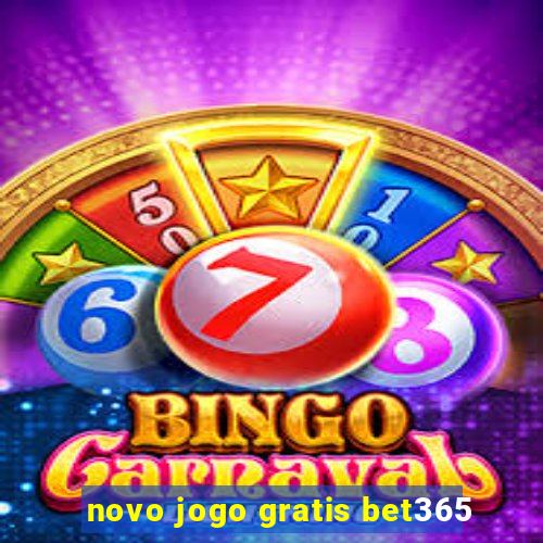 novo jogo gratis bet365