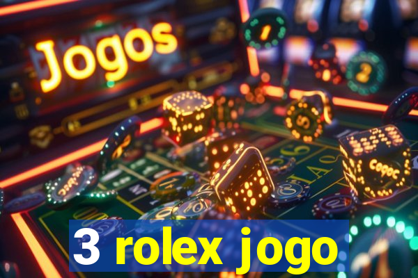 3 rolex jogo