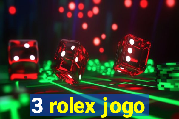 3 rolex jogo