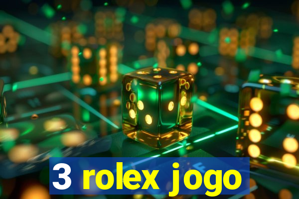 3 rolex jogo