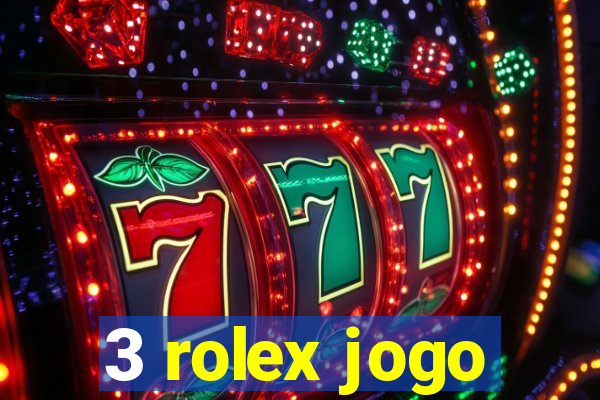 3 rolex jogo