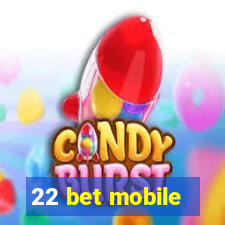 22 bet mobile