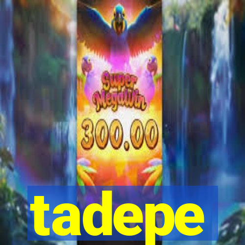 tadepe