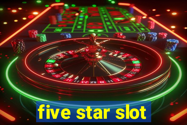 five star slot