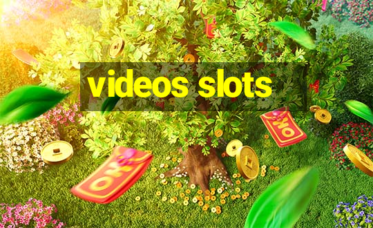 videos slots