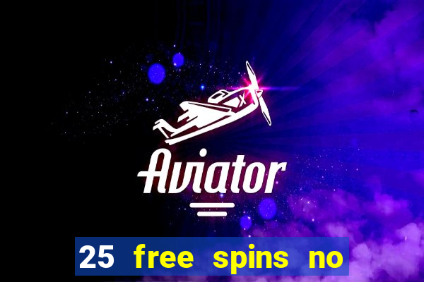 25 free spins no deposit casino poland