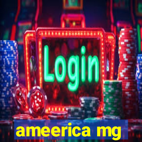 ameerica mg