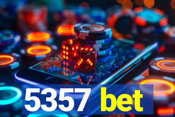 5357 bet