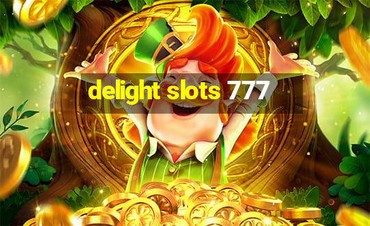 delight slots 777