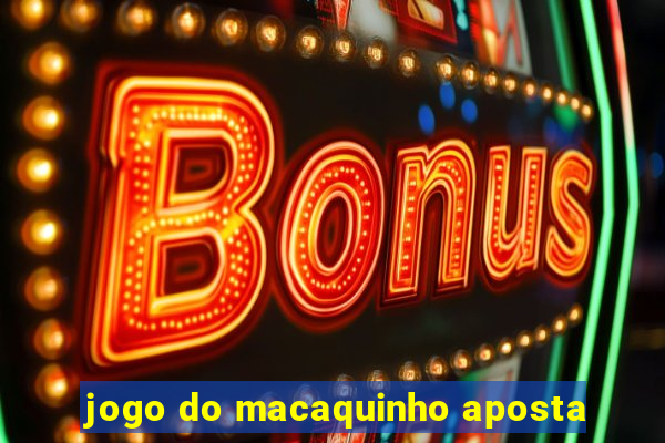 jogo do macaquinho aposta