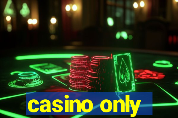 casino only