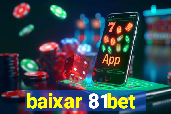 baixar 81bet