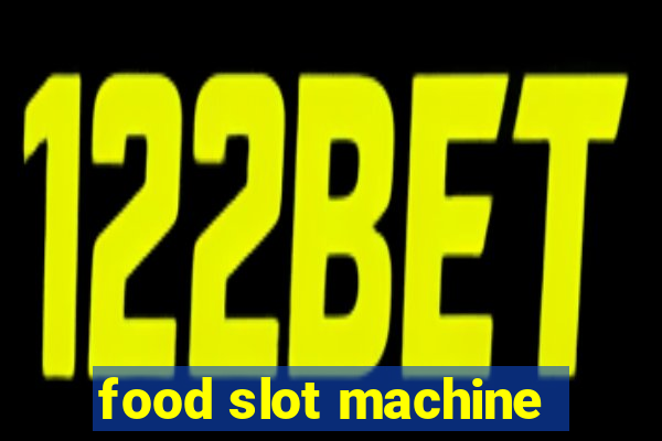 food slot machine