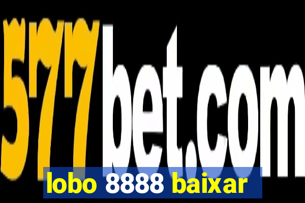 lobo 8888 baixar