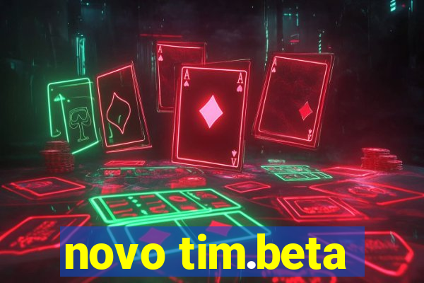 novo tim.beta