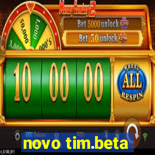 novo tim.beta