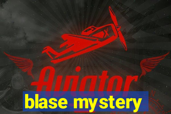 blase mystery