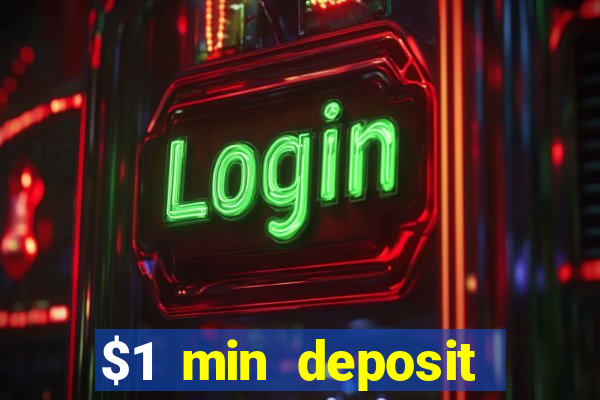 $1 min deposit mobile casino