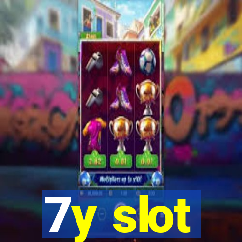 7y slot