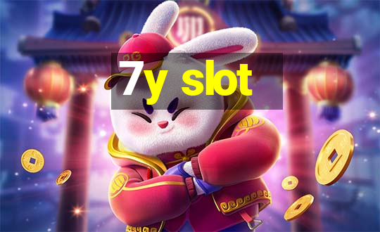 7y slot