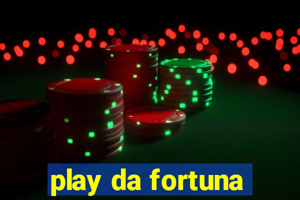 play da fortuna