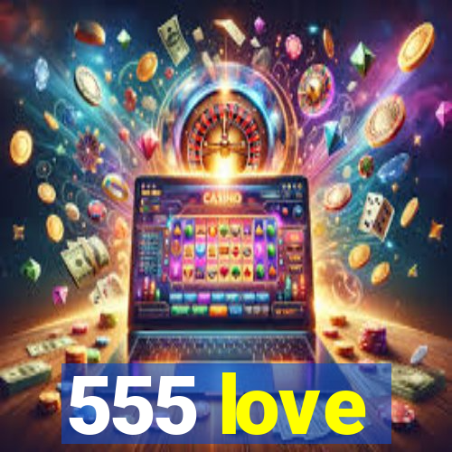 555 love