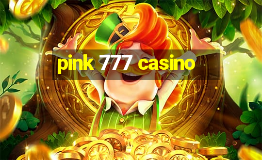 pink 777 casino