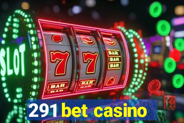 291 bet casino