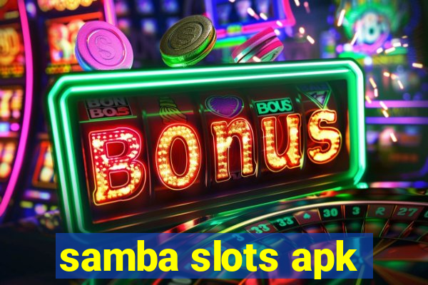 samba slots apk