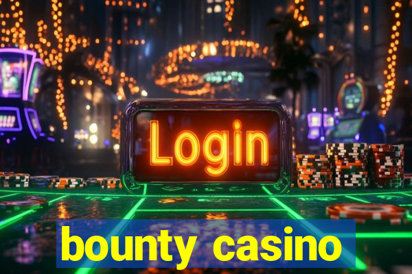 bounty casino