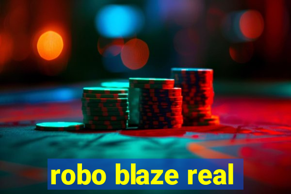 robo blaze real