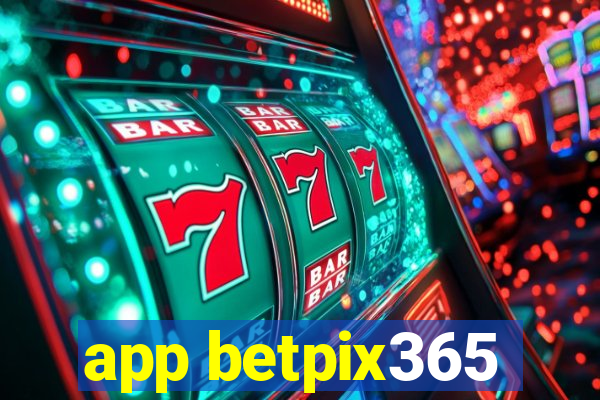 app betpix365