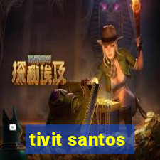 tivit santos