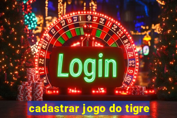 cadastrar jogo do tigre