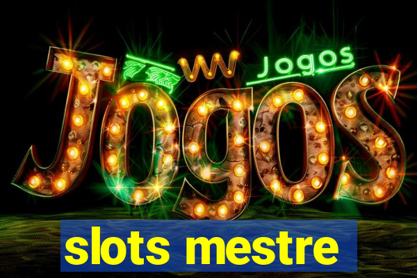 slots mestre