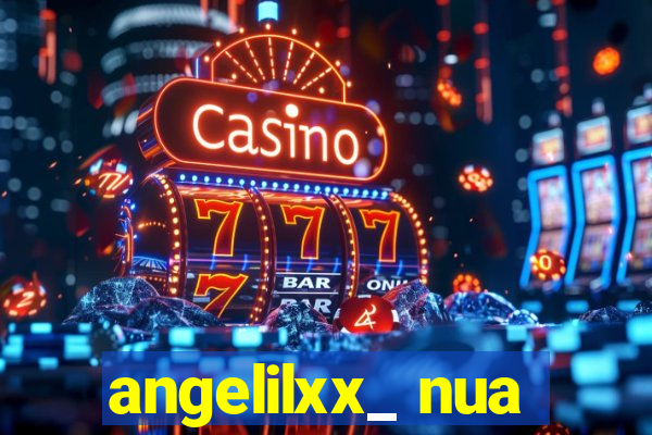 angelilxx_ nua