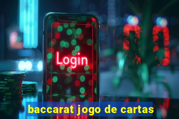 baccarat jogo de cartas